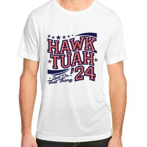 Hawk Tush Spit On That Thing Presidential Candidate Parody Adult ChromaSoft Performance T-Shirt