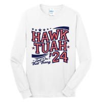 Hawk Tush Spit On That Thing Presidential Candidate Parody Tall Long Sleeve T-Shirt