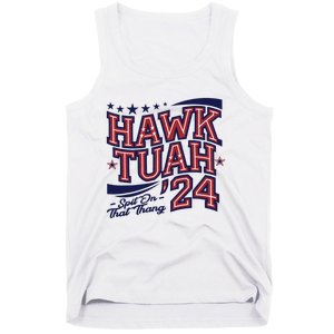 Hawk Tush Spit On That Thing Presidential Candidate Parody Tank Top