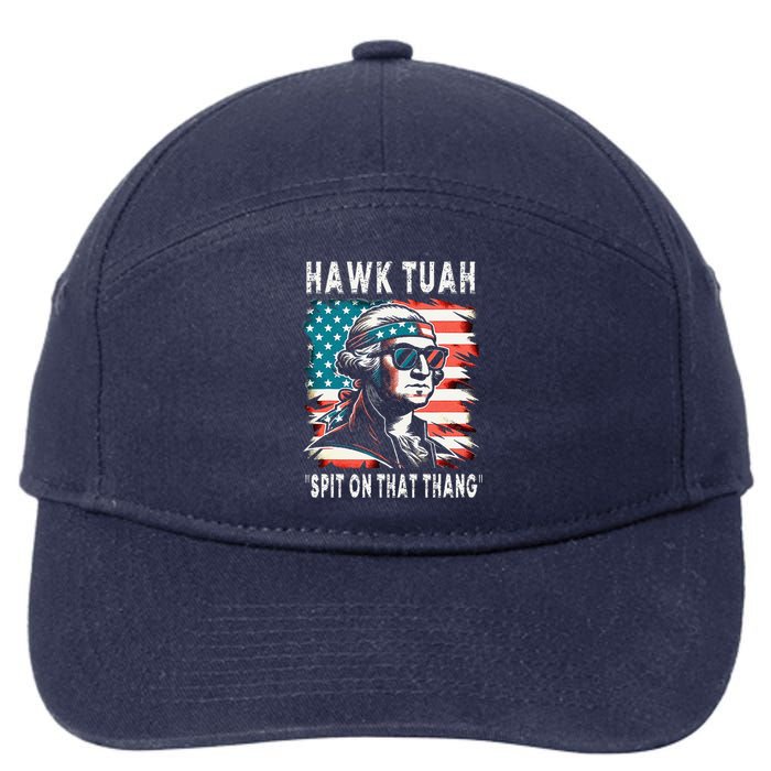 Hawk Tush Spit On That Thing Funny Georg Washington July 4th 7-Panel Snapback Hat