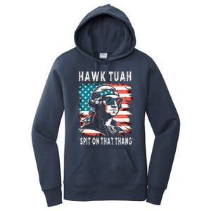 Hawk Tush Spit On That Thing Funny Georg Washington July 4th Women's Pullover Hoodie