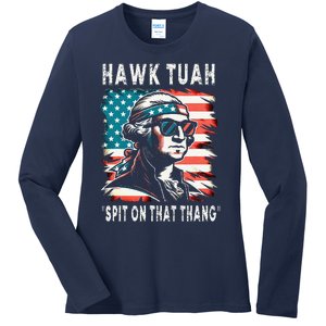 Hawk Tush Spit On That Thing Funny Georg Washington July 4th Ladies Long Sleeve Shirt