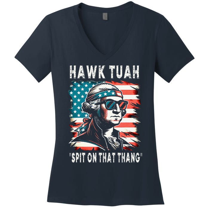 Hawk Tush Spit On That Thing Funny Georg Washington July 4th Women's V-Neck T-Shirt