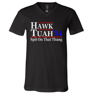 Hawk Tuah Spit On That Thing Presidential Candidate Parody V-Neck T-Shirt