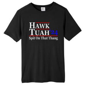 Hawk Tuah Spit On That Thing Presidential Candidate Parody Tall Fusion ChromaSoft Performance T-Shirt