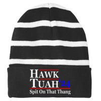 Hawk Tuah Spit On That Thing Presidential Candidate Parody Striped Beanie with Solid Band