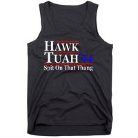 Hawk Tuah Spit On That Thing Presidential Candidate Parody Tank Top