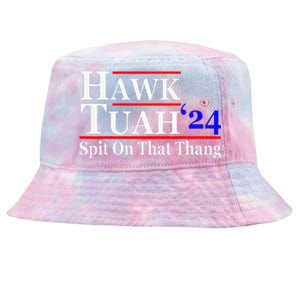 Hawk Tuah Spit On That Thing Presidential Candidate Parody Tie-Dyed Bucket Hat