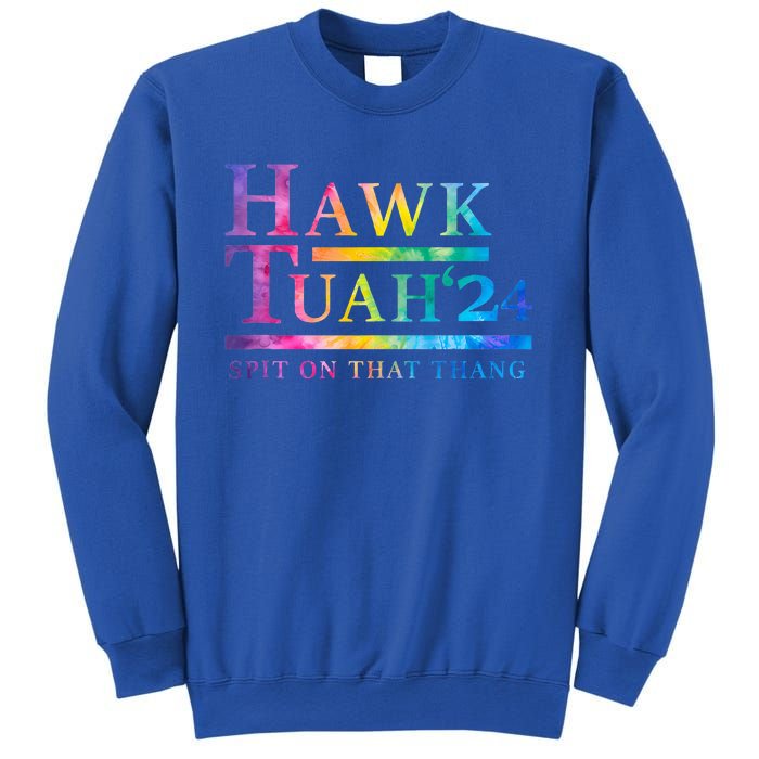 Hawk Tush Spit On That Thing Presidential Candidate Sweatshirt