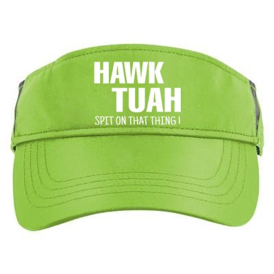 Hawk Tuah... Spit On That Thing Gift Adult Drive Performance Visor