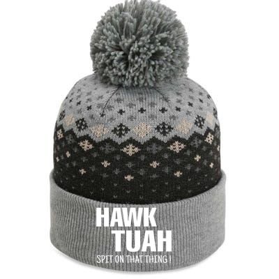 Hawk Tuah... Spit On That Thing Gift The Baniff Cuffed Pom Beanie