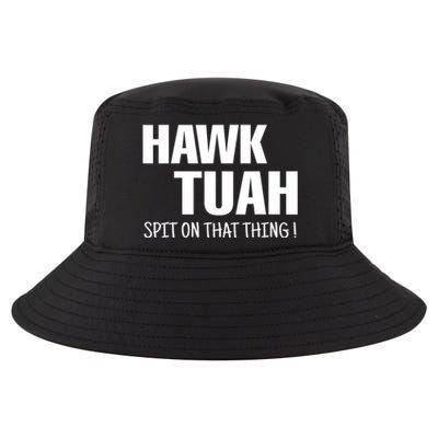 Hawk Tuah... Spit On That Thing Gift Cool Comfort Performance Bucket Hat