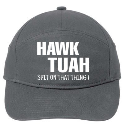 Hawk Tuah... Spit On That Thing Gift 7-Panel Snapback Hat