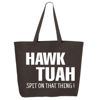 Hawk Tuah... Spit On That Thing Gift 25L Jumbo Tote