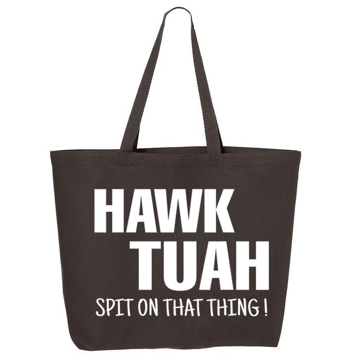 Hawk Tuah... Spit On That Thing Gift 25L Jumbo Tote