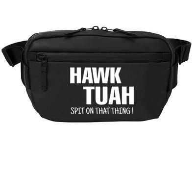 Hawk Tuah... Spit On That Thing Gift Crossbody Pack