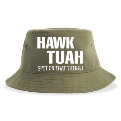 Hawk Tuah... Spit On That Thing Gift Sustainable Bucket Hat