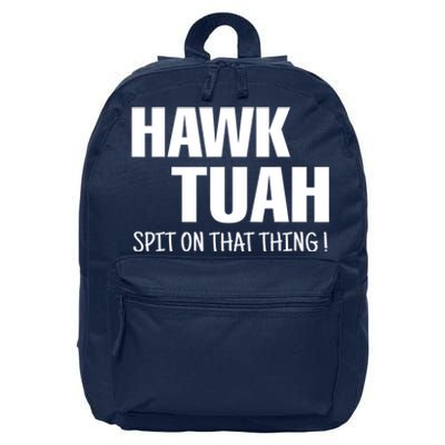 Hawk Tuah... Spit On That Thing Gift 16 in Basic Backpack