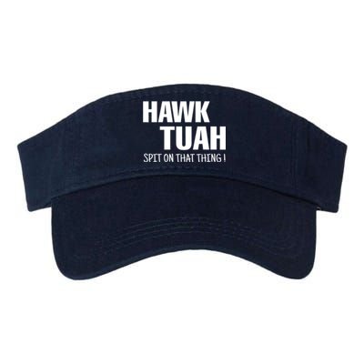 Hawk Tuah... Spit On That Thing Gift Valucap Bio-Washed Visor