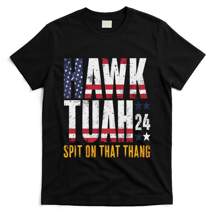 Hawk Tush Spit On That Thang Election Parody T-Shirt