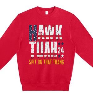 Hawk Tush Spit On That Thang Election Parody Premium Crewneck Sweatshirt