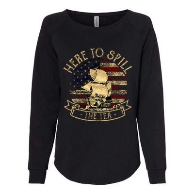 Here To Spill The Tea 4th Of July American Patriotic Vintage Womens California Wash Sweatshirt