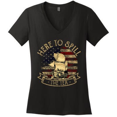 Here To Spill The Tea 4th Of July American Patriotic Vintage Women's V-Neck T-Shirt