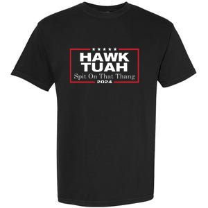 Hawk Tush Spit On That Thang Presidential Candidate Parody Garment-Dyed Heavyweight T-Shirt