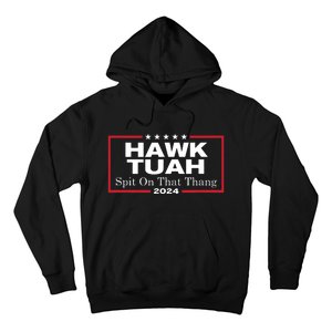 Hawk Tush Spit On That Thang Presidential Candidate Parody Hoodie