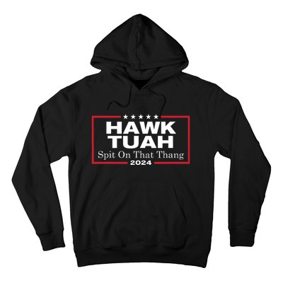 Hawk Tush Spit On That Thang Presidential Candidate Parody Hoodie