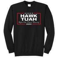 Hawk Tush Spit On That Thang Presidential Candidate Parody Sweatshirt