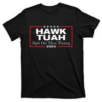 Hawk Tush Spit On That Thang Presidential Candidate Parody T-Shirt