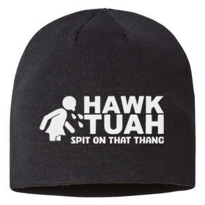 Hawk Tush Spit On That Thang Election Parody Sustainable Beanie