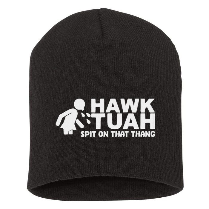 Hawk Tush Spit On That Thang Election Parody Short Acrylic Beanie