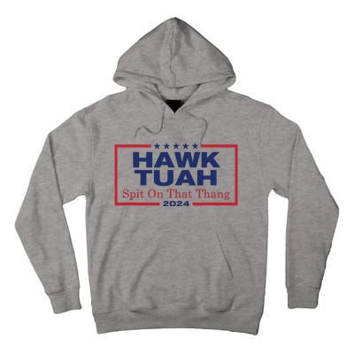 Hawk Tush Spit On That Thang Viral Election Parody Tall Hoodie