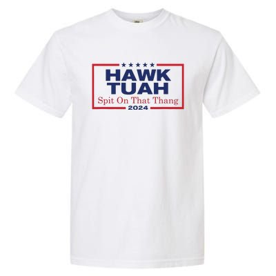 Hawk Tush Spit On That Thang Viral Election Parody Garment-Dyed Heavyweight T-Shirt