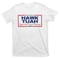 Hawk Tush Spit On That Thang Viral Election Parody T-Shirt