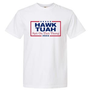 Hawk Tush Spit On That Thang Viral Election Parody Garment-Dyed Heavyweight T-Shirt