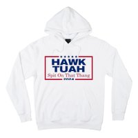 Hawk Tush Spit On That Thang Viral Election Parody Hoodie