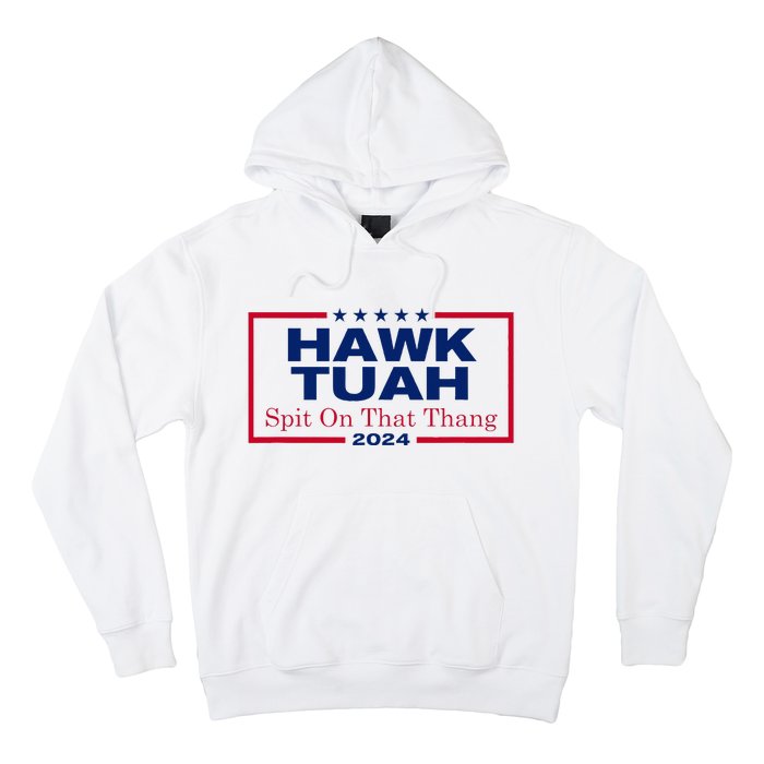 Hawk Tush Spit On That Thang Viral Election Parody Hoodie