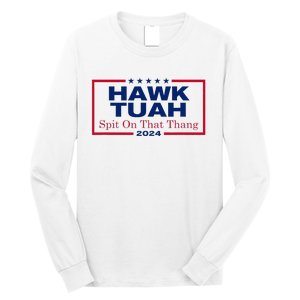 Hawk Tush Spit On That Thang Viral Election Parody Long Sleeve Shirt