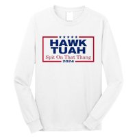 Hawk Tush Spit On That Thang Viral Election Parody Long Sleeve Shirt