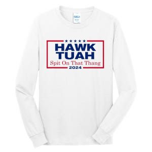 Hawk Tush Spit On That Thang Viral Election Parody Tall Long Sleeve T-Shirt