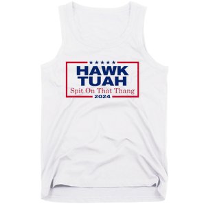 Hawk Tush Spit On That Thang Viral Election Parody Tank Top