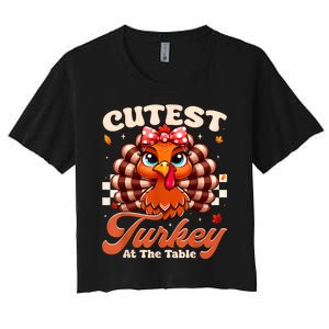 Happy Thanksgiving Shirts Girl Cutest Turkey At The Tables Women's Crop Top Tee