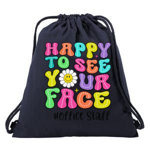 Happy To See Your Face Office Staff Teacher First Day School Gift Drawstring Bag