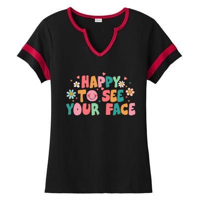 Happy To See Your Face First Day Of School Teacher Flower Ladies Halftime Notch Neck Tee