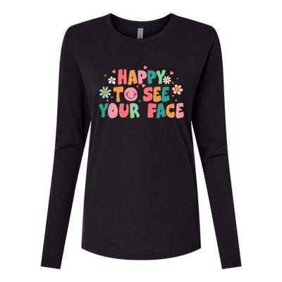 Happy To See Your Face First Day Of School Teacher Flower Womens Cotton Relaxed Long Sleeve T-Shirt