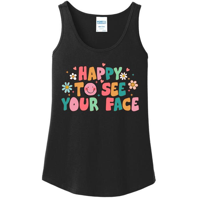 Happy To See Your Face First Day Of School Teacher Flower Ladies Essential Tank