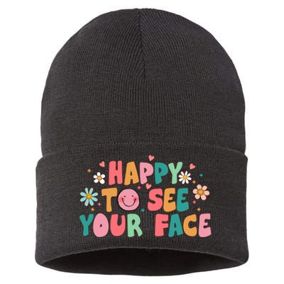 Happy To See Your Face First Day Of School Teacher Flower Sustainable Knit Beanie